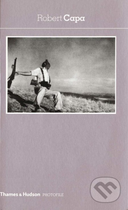 Kniha: Robert Capa (Abigail Pollak). Thames & Hudson, 2014 Kniha: Robert Capa (Abigail Pollak). Thames & Hudson, 2014