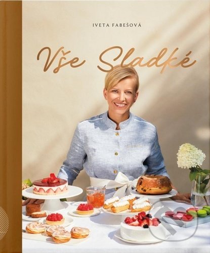 Kniha: Vše sladké (Iveta Fabešová). Sevruga, 2020 Kniha: Vše sladké (Iveta Fabešová). Sevruga, 2020