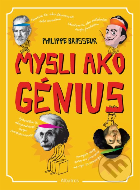 Kniha: Mysli ako génius (Philippe Brasseur). Albatros SK, 2021 Kniha: Mysli ako génius (Philippe Brasseur). Albatros SK, 2021