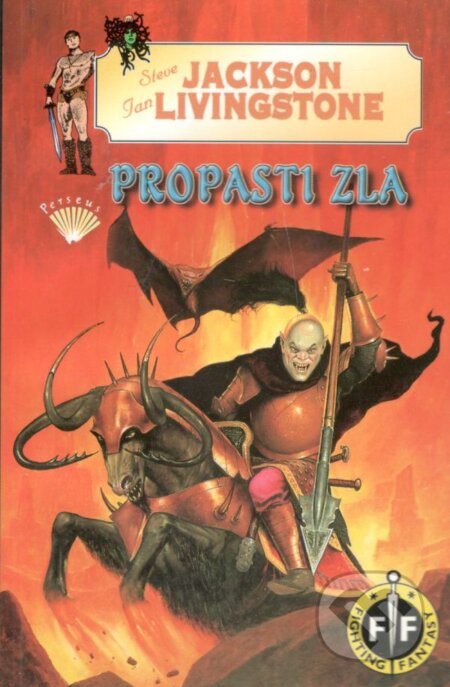 Kniha: Propasti zla (Ian Livingstone a Steve Jackson). Perseus, 2000 Kniha: Propasti zla (Ian Livingstone a Steve Jackson). Perseus, 2000