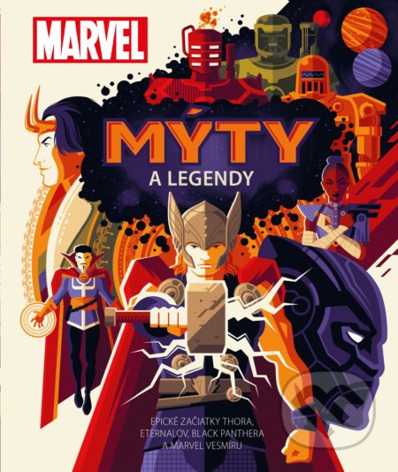 Kniha: Marvel: Mýty a legendy (Fragment). Fragment, 2021 Kniha: Marvel: Mýty a legendy (Fragment). Fragment, 2021