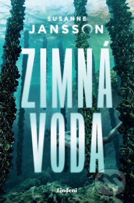 Kniha: Zimná voda (Susanne Jansson). Lindeni, 2021 Kniha: Zimná voda (Susanne Jansson). Lindeni, 2021