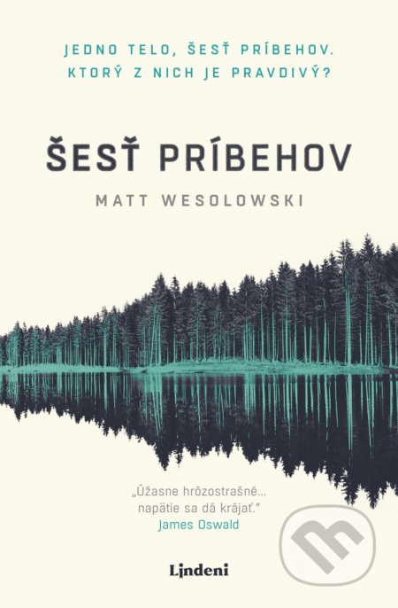 Kniha: Šesť príbehov (Matt Wesolowski). Lindeni, 2021 Kniha: Šesť príbehov (Matt Wesolowski). Lindeni, 2021