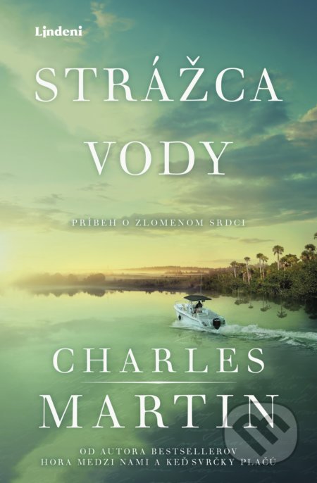 Kniha: Strážca vody (Charles Martin). Lindeni, 2021 Kniha: Strážca vody (Charles Martin). Lindeni, 2021