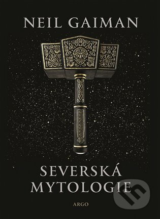 E-kniha: Severská mytologie (Neil Gaiman). Argo, 2017 E-kniha: Severská mytologie (Neil Gaiman). Argo, 2017
