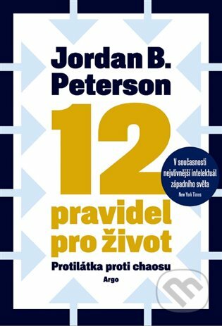 E-kniha: 12 pravidel pro život (Jordan B. Peterson). Argo, 2019 E-kniha: 12 pravidel pro život (Jordan B. Peterson). Argo, 2019