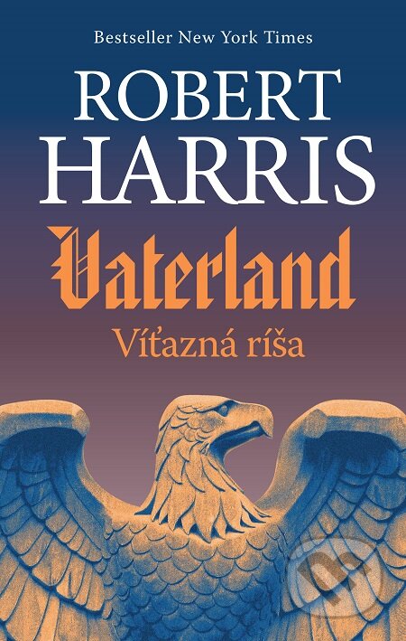 E-kniha: Vaterland (Robert Harris). Slovart, 2020 E-kniha: Vaterland (Robert Harris). Slovart, 2020