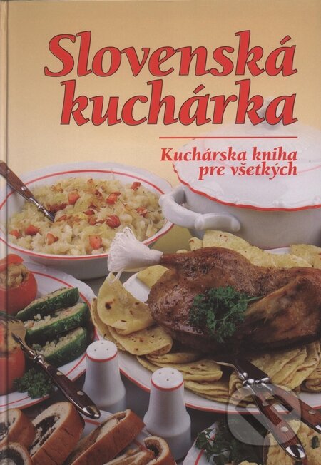 Kniha: Slovenská kuchárka (TOPAS). TOPAS, 2010 Kniha: Slovenská kuchárka (TOPAS). TOPAS, 2010