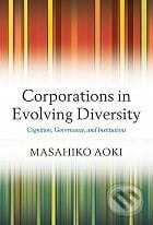Corporations in Evolving Diversity - Masahiko Aoki, Oxford University Press, 2010
