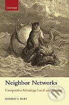 Kniha: Neighbor Networks (Ronald S. Burt). Oxford University Press, 2010 Kniha: Neighbor Networks (Ronald S. Burt). Oxford University Press, 2010