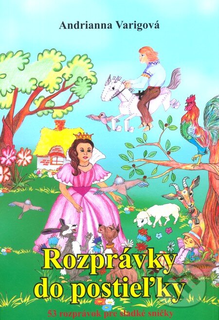 Kniha: Rozprávky do postieľky (Andrianna Varigová). euro PRINT HALL, 2010 Kniha: Rozprávky do postieľky (Andrianna Varigová). euro PRINT HALL, 2010
