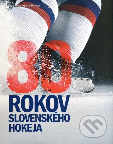 Kniha: 80 rokov slovenského hokeja (Milan Čupka, Ján Holko a kolektív). Slovenský zväz ľadového hokeja, 2009 Kniha: 80 rokov slovenského hokeja (Milan Čupka, Ján Holko a kolektív). Slovenský zväz ľadového hokeja, 2009