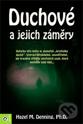 Kniha: Duchové a jejich záměry (Hazel M. Denning). Eugenika Kniha: Duchové a jejich záměry (Hazel M. Denning). Eugenika