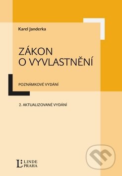 Kniha: Zákon o vyvlastnění (2. aktualizované vydání) (Karel Janderka). Linde, 2010 Kniha: Zákon o vyvlastnění (2. aktualizované vydání) (Karel Janderka). Linde, 2010