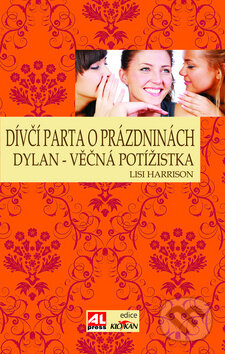 Kniha: Dívčí parta o prázdninách 2 (Lisi Harrison). Alpress, 2010 Kniha: Dívčí parta o prázdninách 2 (Lisi Harrison). Alpress, 2010