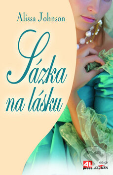 Kniha: Sázka na lásku (Alissa Johnson). Alpress, 2010 Kniha: Sázka na lásku (Alissa Johnson). Alpress, 2010