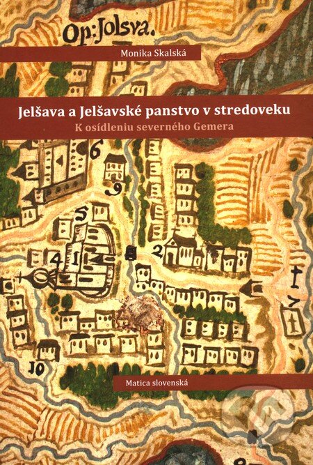 Kniha: Jelšava a Jelšavské panstvo v stredoveku (Monika Skalská). Matica slovenská, 2010 Kniha: Jelšava a Jelšavské panstvo v stredoveku (Monika Skalská). Matica slovenská, 2010