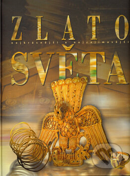 Kniha: Zlato světa (Fortuna Print). Fortuna Print, 2005 Kniha: Zlato světa (Fortuna Print). Fortuna Print, 2005