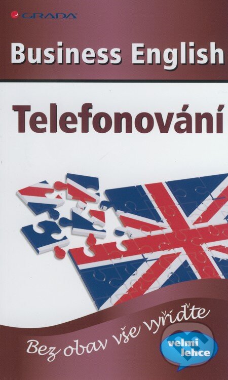 Kniha: Business English – Telefonování (Browne O'Brien). Grada, 2010 Kniha: Business English – Telefonování (Browne O'Brien). Grada, 2010