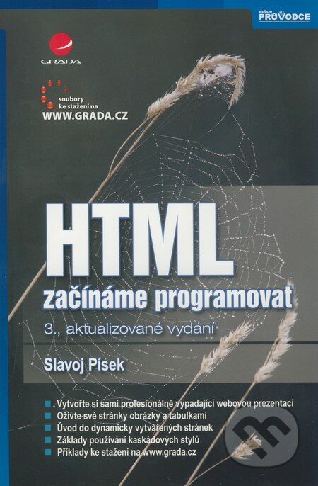 Kniha: HTML - začínáme programovat (Slavoj Písek). Grada, 2010 Kniha: HTML - začínáme programovat (Slavoj Písek). Grada, 2010