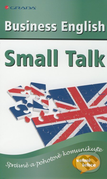 Kniha: Business English – Small Talk (Browne O'Brien). Grada, 2010 Kniha: Business English – Small Talk (Browne O'Brien). Grada, 2010
