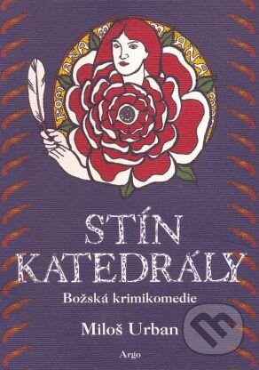 Kniha: Stín katedrály (Miloš Urban). Argo, 2003 Kniha: Stín katedrály (Miloš Urban). Argo, 2003