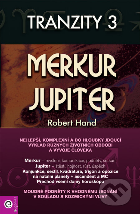 Kniha: Tranzity 3 - Merkur a Jupiter (Eugenika). Eugenika, 2010 Kniha: Tranzity 3 - Merkur a Jupiter (Eugenika). Eugenika, 2010
