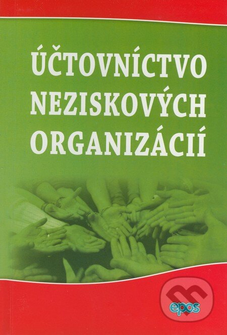Kniha: Účtovníctvo neziskových organizácií (Epos). Epos, 2010 Kniha: Účtovníctvo neziskových organizácií (Epos). Epos, 2010