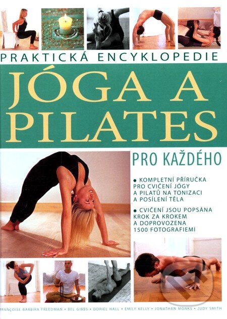 Kniha: Jóga a pilates (Svojtka&Co.). Svojtka&Co., 2010 Kniha: Jóga a pilates (Svojtka&Co.). Svojtka&Co., 2010