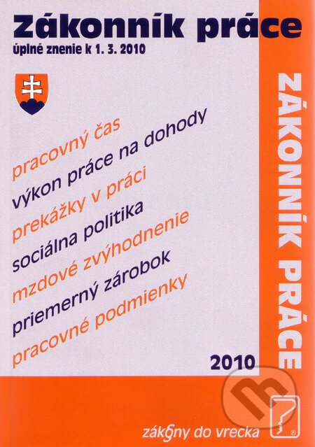 Kniha: Zákonník práce (Poradca s.r.o.). Poradca s.r.o., 2010 Kniha: Zákonník práce (Poradca s.r.o.). Poradca s.r.o., 2010