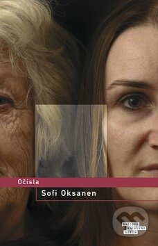 Kniha: Očista (Sofi Oksanen). Odeon CZ, 2010 Kniha: Očista (Sofi Oksanen). Odeon CZ, 2010
