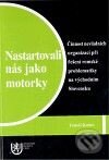Kniha: Nastartovali nás jako motorky (Tomáš Kobes). Vydavatelství Západočeské univerzity, 2010 Kniha: Nastartovali nás jako motorky (Tomáš Kobes). Vydavatelství Západočeské univerzity, 2010