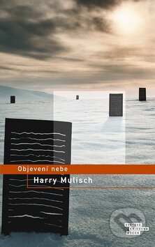 Kniha: Objevení nebe (Harry Mulisch). Odeon CZ, 2010 Kniha: Objevení nebe (Harry Mulisch). Odeon CZ, 2010