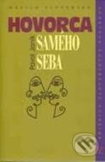 Kniha: Hovorca samého seba (Pavol Janík). Matica slovenská, 2010 Kniha: Hovorca samého seba (Pavol Janík). Matica slovenská, 2010