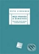 Kniha: Mezi Prahou a Ženevou (Petr Jirounek). Galén, 2010 Kniha: Mezi Prahou a Ženevou (Petr Jirounek). Galén, 2010