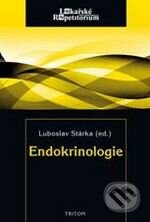 Kniha: Endokrinologie (Luboslav Stárka). Triton, 2010 Kniha: Endokrinologie (Luboslav Stárka). Triton, 2010