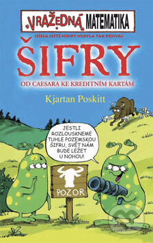 Kniha: Šifry (Kjartan Poskitt). Egmont ČR, 2009 Kniha: Šifry (Kjartan Poskitt). Egmont ČR, 2009