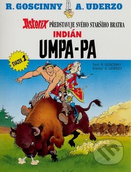 Kniha: Indián Umpa-pa (René Goscinny). Egmont ČR, 2008 Kniha: Indián Umpa-pa (René Goscinny). Egmont ČR, 2008