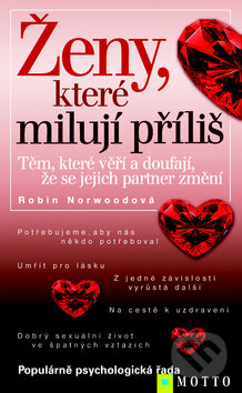 Kniha: Ženy, které milují příliš (Robin Norwoodová), 2010 Kniha: Ženy, které milují příliš (Robin Norwoodová), 2010