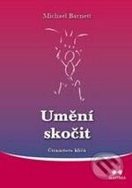 Kniha: Umění skočit (Michael Barnett). Maitrea, 2010 Kniha: Umění skočit (Michael Barnett). Maitrea, 2010