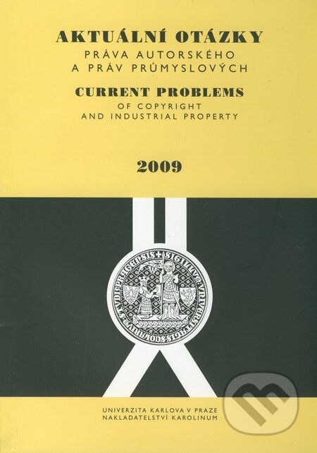 Kniha: Aktuální otázky práva autorského a práv průmyslových (Jan Kříž). Karolinum, 2010 Kniha: Aktuální otázky práva autorského a práv průmyslových (Jan Kříž). Karolinum, 2010