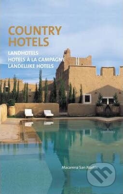 Kniha: Country Hotels (Macarena San Martin). Loft Publications, 2008 Kniha: Country Hotels (Macarena San Martin). Loft Publications, 2008