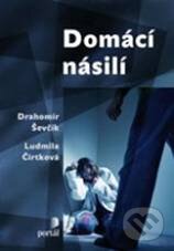 Kniha: Domácí násilí (Portál). Portál, 2010 Kniha: Domácí násilí (Portál). Portál, 2010