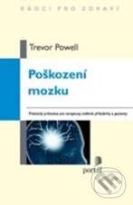 Kniha: Poškození mozku (Trevor Powell). Portál, 2010 Kniha: Poškození mozku (Trevor Powell). Portál, 2010