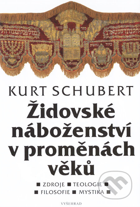 Kniha: Židovské náboženství v proměnách věků (Kurt Schubert). Vyšehrad, 2010 Kniha: Židovské náboženství v proměnách věků (Kurt Schubert). Vyšehrad, 2010