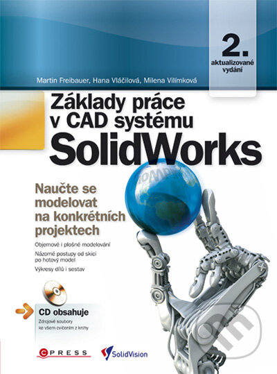 Kniha: Základy práce v CAD systému SolidWorks (Hana Vláčilová, Martin Freibauer a Milena Vilímková). Computer Press, 2010 Kniha: Základy práce v CAD systému SolidWorks (Hana Vláčilová, Martin Freibauer a Milena Vilímková). Computer Press, 2010