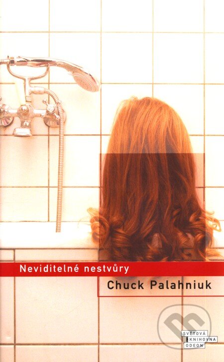 Kniha: Neviditelné nestvůry (Chuck Palahniuk). Odeon CZ, 2010 Kniha: Neviditelné nestvůry (Chuck Palahniuk). Odeon CZ, 2010