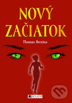 Kniha: Nový začiatok (Thomas C. Brezina). Fragment, 2010 Kniha: Nový začiatok (Thomas C. Brezina). Fragment, 2010