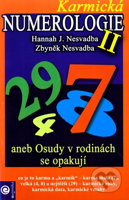 Kniha: Karmická numerologie II (Hannah J. Dvorská). Eugenika, 2010 Kniha: Karmická numerologie II (Hannah J. Dvorská). Eugenika, 2010