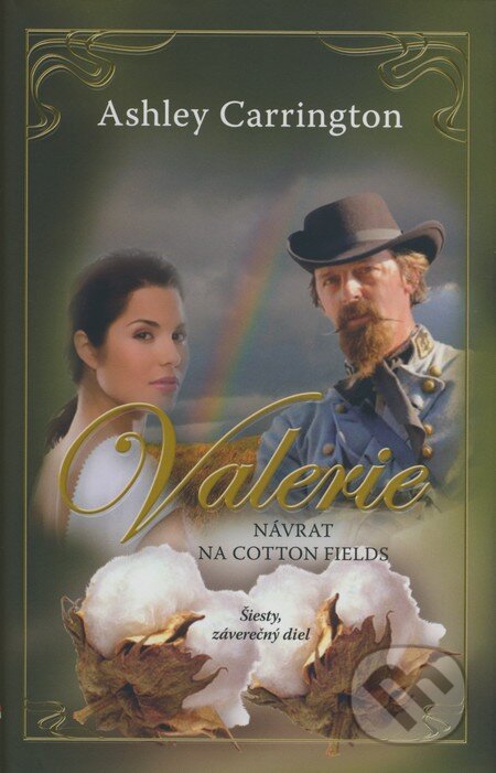 Kniha: Valerie - Návrat na Cotton Fields(šiesty diel) (Ashley Carrington). NOXI, 2010 Kniha: Valerie - Návrat na Cotton Fields(šiesty diel) (Ashley Carrington). NOXI, 2010
